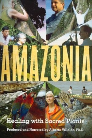 Amazonia: Healing With Sacred Plants's poster