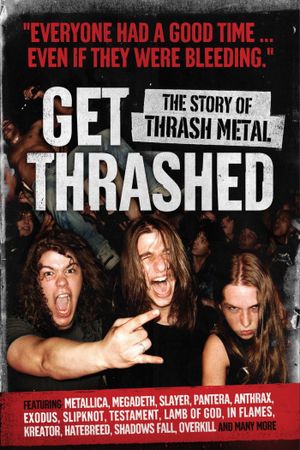 Get Thrashed: The Story of Thrash Metal's poster