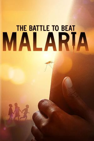 The Battle to Beat Malaria's poster