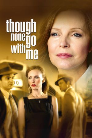 Though None Go with Me's poster