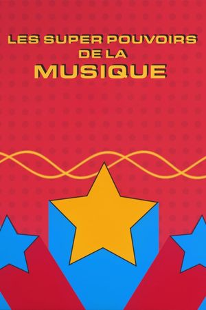 Les super pouvoirs de la musique's poster