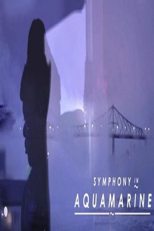 Symphony in Aquamarine's poster