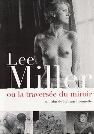 Lee Miller: Through the Mirror's poster