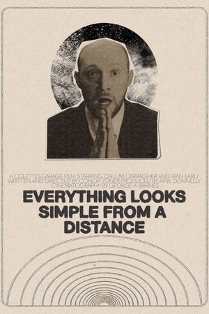 Everything Looks Simple from a Distance's poster