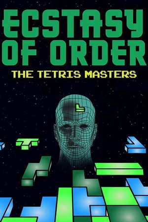 Ecstasy of Order: The Tetris Masters's poster