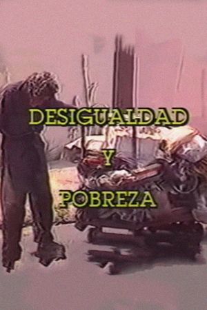 Desigualdad y Pobreza's poster