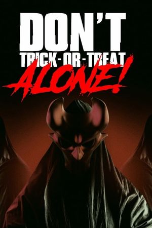 Don't Trick-Or-Treat Alone!'s poster