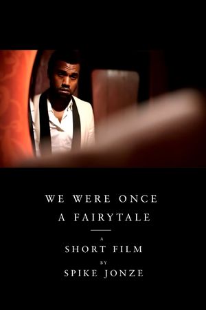 We Were Once a Fairytale's poster