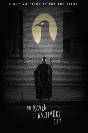 The Raven of Baltimore City's poster