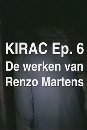 KIRAC 6: The Works of Renzo Martens's poster
