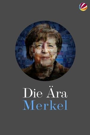 Die Ära Merkel - Gesichter einer Kanzlerin's poster