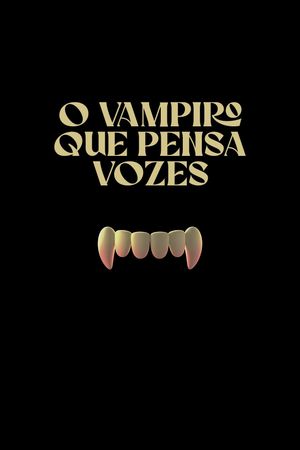 O Vampiro Que Pensa Vozes's poster