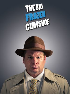 The Big Frozen Gumshoe's poster