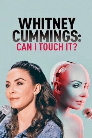 Whitney Cummings: Can I Touch It?'s poster
