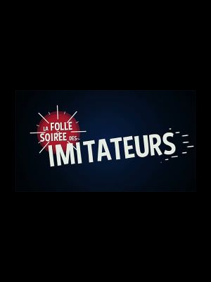 La folle soirée des imitateurs's poster