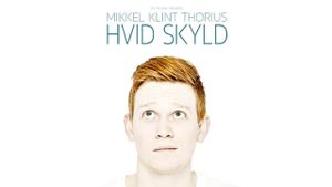 Mikkel Klint Thorius: Hvid Skyld's poster