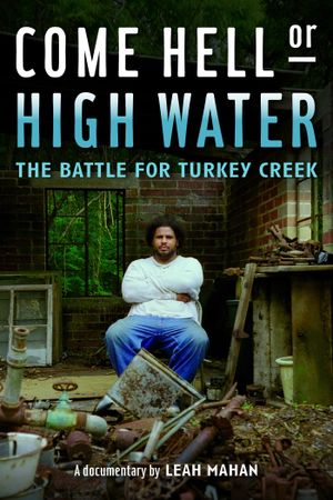 Come Hell or High Water: The Battle for Turkey Creek's poster