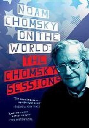 Noam Chomsky on the World: The Chomsky Sessions's poster