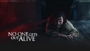 No One Gets Out Alive's poster