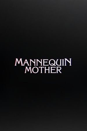 Mannequin Mother's poster
