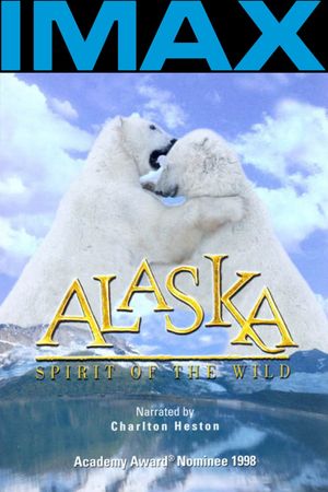 Alaska: Spirit of the Wild's poster