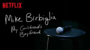 Mike Birbiglia: My Girlfriend's Boyfriend's poster