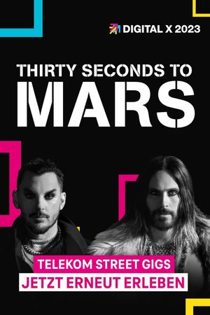 Thirty Seconds to Mars - Digital X 2023's poster