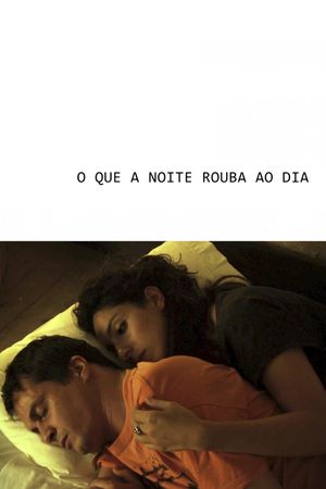 O que a noite rouba ao dia's poster