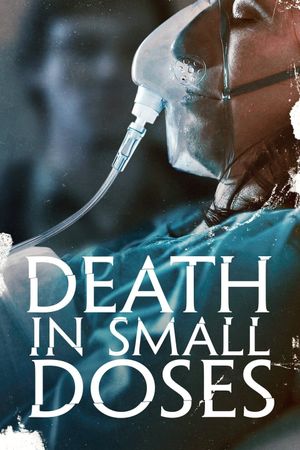 Death in Small Doses's poster