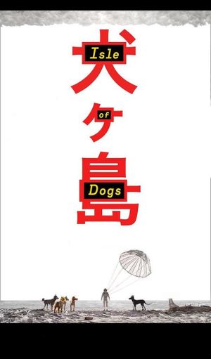 Isle of Dogs's poster
