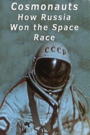 Cosmonauts: How Russia Won the Space Race's poster