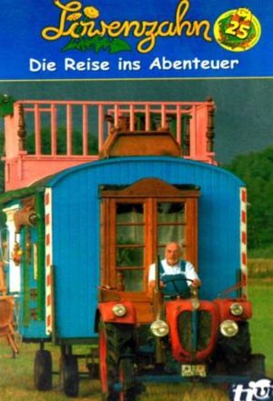 Löwenzahn - Die Reise ins Abenteuer's poster image