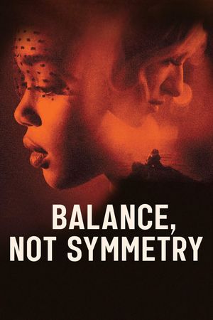 Balance, Not Symmetry's poster image