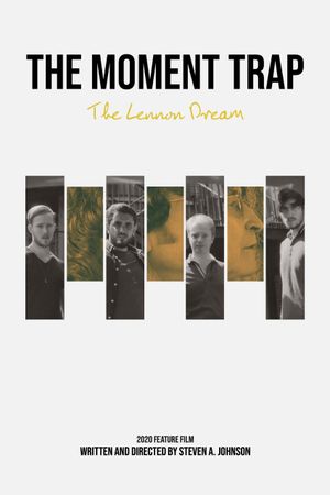 The Moment Trap: The Lennon Dream's poster