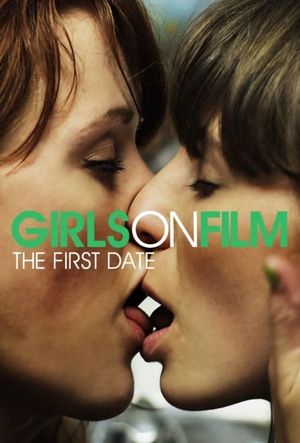 Girls on Film: The First Date's poster