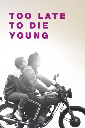 Too Late to Die Young's poster