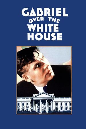 Gabriel Over the White House's poster