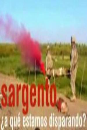 Jon Sistiaga: Sargento, ¿a qué estamos disparando?'s poster