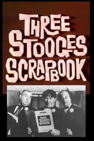 The Three Stooges Scrapbook's poster