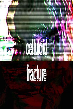 Celluloid Fracture's poster
