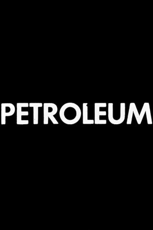 Petroleum's poster