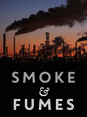 Smoke and Fumes: The Climate Change Cover-Up's poster