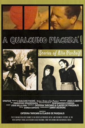 A qualcuno piacerà - Storia e storie di Elio Pandolfi's poster