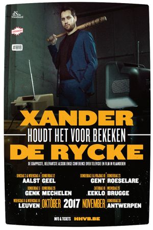 Xander De Rycke: Houdt Het Voor Bekeken 2016-2017's poster