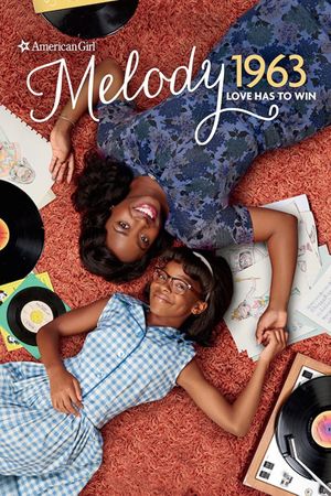 An American Girl Story - Melody 1963: Love Has to Win's poster