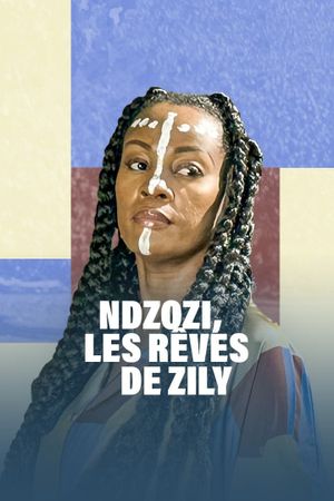 Ndzozi, les rêves de Zily's poster
