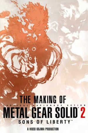 The Making of Metal Gear Solid 2: Sons of Liberty's poster image