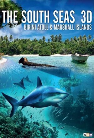 The South Seas 3D: Bikini Atoll & Marshall Islands's poster