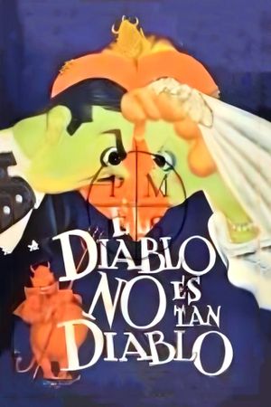 El diablo no es tan diablo's poster