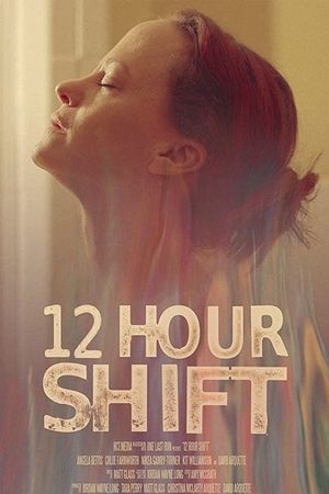 12 Hour Shift's poster